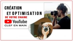creation et optimisation compte youtube la solution web