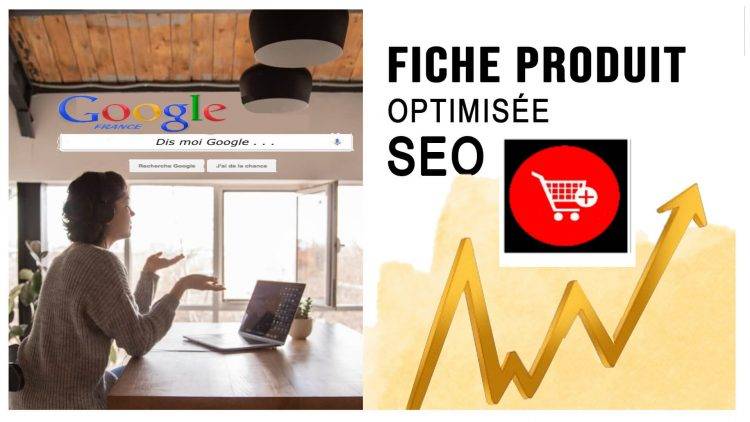 Rediger une fiche produit optimisee SEO